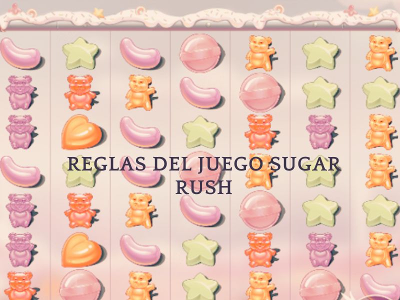 Reglas del juego Sugar Rush
